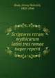Scriptores rerum mythicarum latini tres romae nuper reperti, Bode, Georg Heinrich, 1802-1846 