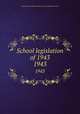 School legislation of 1943. 1943, North Carolina,North Carolina. Dept. of Public Instruction 
