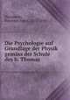 Die Psychologie auf Grundlage der Physik gemass der Schule des h. Thomas, Plassmann, Hermann Ernst, 1817-1864 