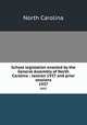 School legislation enacted by the General Assembly of North Carolina : session 1937 and prior sessions. 1937, North Carolina 