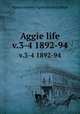 Aggie life. v.3-4 1892-94, Massachusetts Agricultural College 