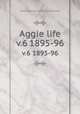 Aggie life. v.6 1895-96, Massachusetts Agricultural College 