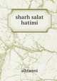 sharh salat hatimi, Alhtamni 