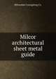 Milcor architectural sheet metal guide, Milwaukee Corrugating Co. 