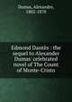 Edmond Dantes : the sequel to Alexander Dumas