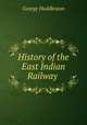 History of the East Indian Railway ., George Huddleston 
