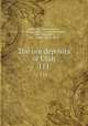 The ore deposits of Utah. 111, Butler, B. S. (Bert Sylvenus), b. 1877,Loughlin, G. F. (Gerald Francis), 1880-1946,Heikes, V. C. (Victor Conrad), 1867- 