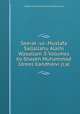 Seerat -ul- Mustafa Sallallahu Alaihi Wasallam 3-Volumes by Shaykh Muhammad Idrees Kandhelvi (r.a), Shaykh Muhammad Idrees Kandhelvi (r.a) 