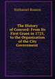 The History of Concord: From Its First Grant in 1725, to the Organization of the City Government ., Nathaniel Bouton 