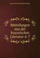 Mitteilungen aus der historischen Literatur 6-7, Historische Gesellschaft zu Berlin 