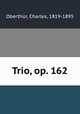 Trio, op. 162, Charles Oberthur 