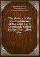 The History of the Great Indian War of 1675 and 1676: Commonly Called Philip