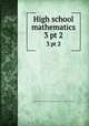 High school mathematics. 3 pt 2, University of Illinois (Urbana-Champaign campus). Committee on School Mathematics 