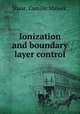 Ionization and boundary layer control., Shaar, Camille Maleek. 