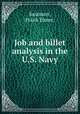 Job and billet analysis in the U.S. Navy., Swanson, Frank Elmer. 