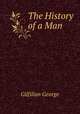 The History of a Man, Gilfillan George 