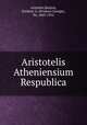 Aristotelis Atheniensium Respublica, Aristotle,Kenyon, Frederic G. (Frederic George), Sir, 1863-1952 