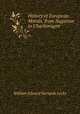 History of European Morals, from Augustus to Charlemagne, William Edward Hartpole Lecky 