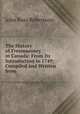 The History of Freemasonry in Canada: From Its Introduction in 1749; Compiled and Written from ., John Ross Robertson 