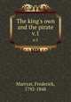 The king`s own and the pirate. v.1, Marryat, Frederick, 1792-1848 