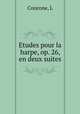 Etudes pour la harpe, op. 26, en deux suites, L. Concone 