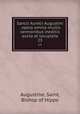 Sancti Aurelii Augustini . opera omnia multis sermonibus ineditis aucta et locupleta. 23, Augustine, Saint, Bishop of Hippo 