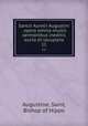 Sancti Aurelii Augustini . opera omnia multis sermonibus ineditis aucta et locupleta. 11, Augustine, Saint, Bishop of Hippo 