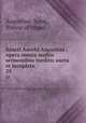 Sancti Aurelii Augustini . opera omnia multis sermonibus ineditis aucta et locupleta. 25, Augustine, Saint, Bishop of Hippo 