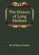 The History of Long Melford, Sir William Parker 