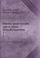 Omnia quae extant opera juxta Benedictinorum. 7, Ambrose, Saint, Bishop of Milan, d. 397 