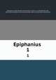 Epiphanius . 1, Saint Epiphanius 