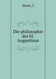 Die philosophie des hl. Augustinus, J. Storz 