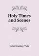 Holy Times and Scenes, John Stanley Tute 