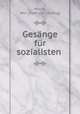 Gesange fur sozialisten, Morris, Wm. [from old catalog] 