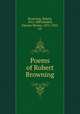 Poems of Robert Browning, Browning, Robert, 1812-1889,Hodell, Charles Wesley, 1872-1925, ed 