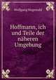 Hoffmann, ich und Teile der naheren Umgebung, Wolfgang Hegewald 