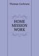 HOME MISSION WORK, Thomas Cochrane 