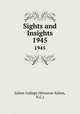 Sights and Insights. 1945, Salem College (Winston-Salem, N.C.) 