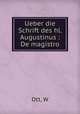 Ueber die Schrift des hl. Augustinus : De magistro, W. Ott 