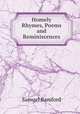 Homely Rhymes, Poems and Reminiscences, Samuel Bamford 