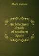 Architectural details of southern Spain, Mack, Gerstle 