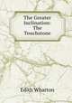 The Greater Inclination: The Touchstone, Edith Wharton 