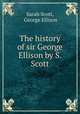 The history of sir George Ellison by S. Scott., Sarah Scott, George Ellison 