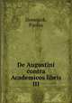 De Augustini contra Academicos libris III, Drewniok, Paulus 