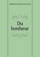 Du bonheur, Alphonse de Serres de La Tour 