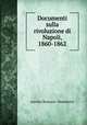 Documenti sulla rivoluzione di Napoli, 1860-1862, Aurelio Romano -Manebrini 