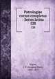 Patrologiae cursus completus : Series latina. 128, Migne, J.-P. (Jacques-Paul), 1800-1875 