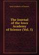 The Journal of the Iowa Academy of Science (Vol. 5), Iowa Academy of Science 