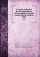 A county-wide plan for the organization of the schools of Lincoln County, North Carolina. 1923, North Carolina. Dept. of Public Instruction,Howard, George, 1893-,Lohr, Lawrence L,Lincoln County (N.C.). County Board of Education 