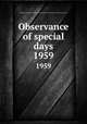 Observance of special days. 1959, North Carolina. Dept. of Public Instruction,North Carolina. Dept. of Public Instruction 